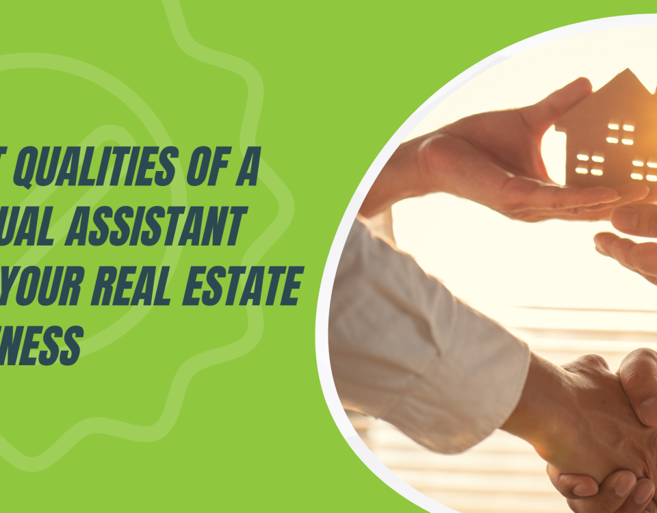 Best Qualities of a Real Estate Virtual Assistant